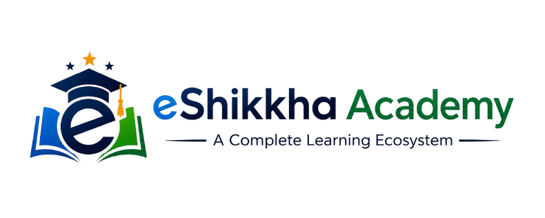 eShikkha Academy — A Complete Learning Ecosystem